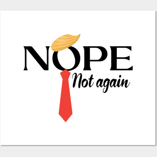 NOPE Not Again Funny Sarcastic Trump Saying Posters and Art